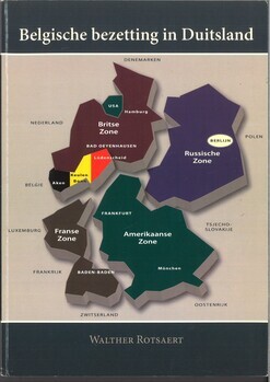Belgische bezetting in Duitsland. 1945 - 1949. Over moeilijke militaire bezettingsjaren